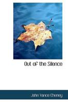 Out of the Silence 0469369140 Book Cover