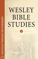 Wesley Bible Studies - Leviticus through Deuteronomy 0898278589 Book Cover