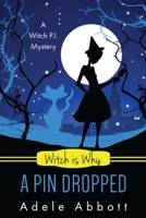 Witch Is Why A Pin Dropped 1548043672 Book Cover