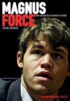 Magnus Force: How Carlsen Beat Kasparov's Record 1781941335 Book Cover