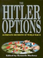 Hitler Options (Greenhill Military Paperbacks.) 1853671924 Book Cover