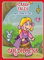Classic Tales Once Upon a Time Goldilocks 6561260376 Book Cover