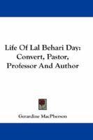 Life of Lal Behari Day, Convert, Pastor, Professor and Author 1163230308 Book Cover