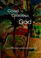 Good Gracious God 0244942803 Book Cover