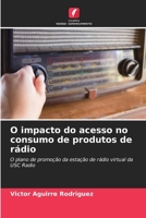 O impacto do acesso no consumo de produtos de rádio 6206546780 Book Cover