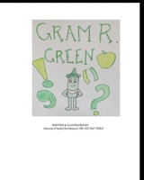 Gram R. Green: Irregular Past Tense Verbs (Color Me Creative) B086G2R82K Book Cover