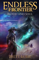 Endless Frontier: Blood and Soul 1969240016 Book Cover