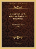 Al Sirajiyyah Or The Mohammedan Law Of Inheritance: With A Commentary 1437475647 Book Cover