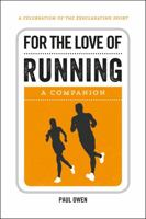 For the Love of Running: A Companion 178685015X Book Cover