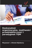 Doskonalosc organizacyjna, mozliwosci przedsiebiorczosci i paradygmat TQM (Polish Edition) 6208983746 Book Cover