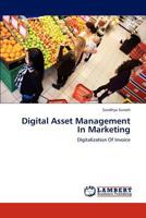 Digital Asset Management In Marketing: Digitalization Of Invoice 3846525456 Book Cover