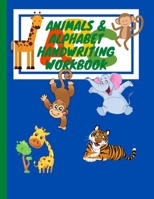 Animals & Alphabet ABC Handwriting Workbook: For Kids Pre-School And Kindergarten B08QRXT8SY Book Cover