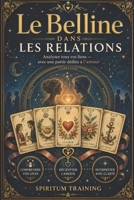 Le Belline dans les relations: Analyser tous vos liens — avec une partie dédiée à l’amour (French Edition) B0HH2YVYDV Book Cover
