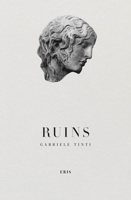 Ruins: Songs of Stone 1912475278 Book Cover