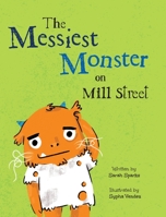 The Messiest Monster on Mill Street B0CH43KFNJ Book Cover