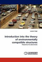 Introduction Into the Theory of Environmentally Compatible Structures 3843359423 Book Cover