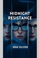 Midnight Resistance: Respect our Existance or Expect Resistance (Book One of The Gilded Lilly Duology) B0H8H1T3T2 Book Cover