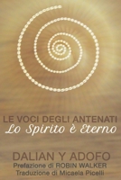 Le Voci Degli Antenati: Lo spirito è eterno B0B1BYZWWT Book Cover