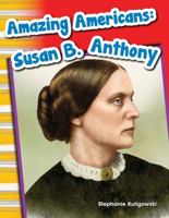 Amazing Americans: Susan B. Anthony (Grade 1) 1433369826 Book Cover