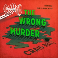 The Wrong Murder: A John J. Malone Mystery (The John J. Malone Series) (John J. Malone Series, 3) 1094122645 Book Cover