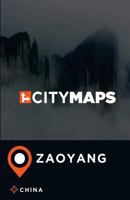City Maps Zaoyang China 154544045X Book Cover
