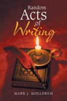 Random Acts of Writing 1543449212 Book Cover