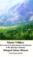 Islamic Folklore The Termite of Prophet Sulayman AS (Solomon) and The Jinn Race (Demon) Bilingual Edition Ultimate 1715259041 Book Cover