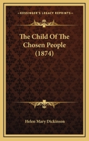 The Child Of The Chosen People 1165809745 Book Cover