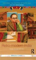 Retro-Modern India: Forging the Low-Caste Self 1138384240 Book Cover