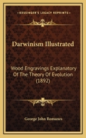 Darwinism Illustrated: Wood-engravings Explanatory of the Theory of Evolution 1165305232 Book Cover