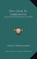 Das Grab In Sabbioneta: Geschichtliche Novelle (1872) 1160363412 Book Cover