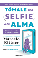 Tómale Una Selfie a Tu Alma 6073838514 Book Cover