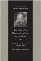 Elementorum Jurisprudentiae Universalis Libri Duo 0865976201 Book Cover