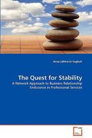 The Quest for Stability: A Network Approach to Business Relationship Endurance in Professional Services 3639131592 Book Cover