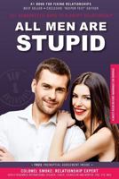 All Men Are Stupid: is the opinion of most American women? 1540494101 Book Cover