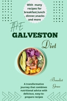 Galveston Diet: A transformative journey that combines nutritional advice with delicious, easy-to-prepare recipes B0CQDXYX6T Book Cover