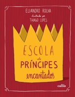 Escola de pr�ncipes encantados 854540008X Book Cover