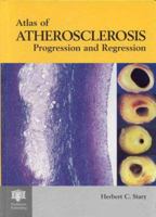 An Atlas of Atherosclerosis Progression and Regression (Encyclopedia of Visual Medicine) (Encyclopedia of Visual Medicine) 1850704805 Book Cover