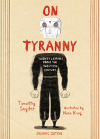 On Tyranny Graphic Edition: Twenty Lessons from the Twentieth Century 1984860399 Book Cover