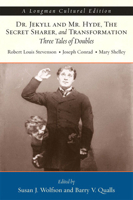 Dr. Jekyll and Mr. Hyde, The Secret Sharer, and Transformation: Three Tales of Doubles, A Longman Cultural Edition 0321415612 Book Cover