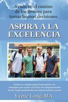 Asira a la Excelencia: Ayuda en el camino de los jóvenes para 0615983243 Book Cover