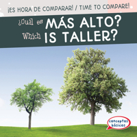 Cuál Es Más Alto?/ Which Is Taller? (Es Hora De Comparar!/ Time to Compare!) (English and Spanish Edition) 1538260190 Book Cover