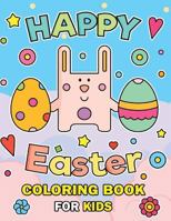 Happy Easter Coloring Book for Kids 1797627759 Book Cover