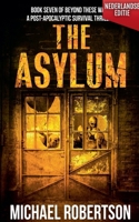 The Asylum (Nederlandse editie) - A Post-Apocalyptic Survival Thriller (Beyond These Walls (Nederlandse Editie)) (Dutch Edition) B0HC6W2BLG Book Cover