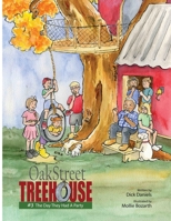 Oak Street Treehouse: The Day They Had A Party B0DTTQ2Z83 Book Cover