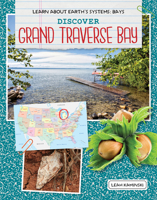 Discover Grand Traverse Bay 1534159592 Book Cover