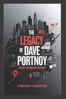 The legacy of Dave Portnoy: The Rise, the Rebellion, the Legacy (Icons of influence: lives that shaped the world) B0DR17BNDC Book Cover
