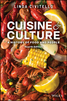 Cuisine and Culture: A History of Food and People 1394330081 Book Cover