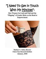 "I Need To Get in Touch With My MITCHES:: How Women Get Laid and Paid and the “Flipping” of Gender Roles on the Road to Empowerment 1986467740 Book Cover