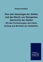 Eine Alte Genealogie Der Welfen Und Des M Nch Von Weingarten Geschichte Der Welfen 3846020249 Book Cover